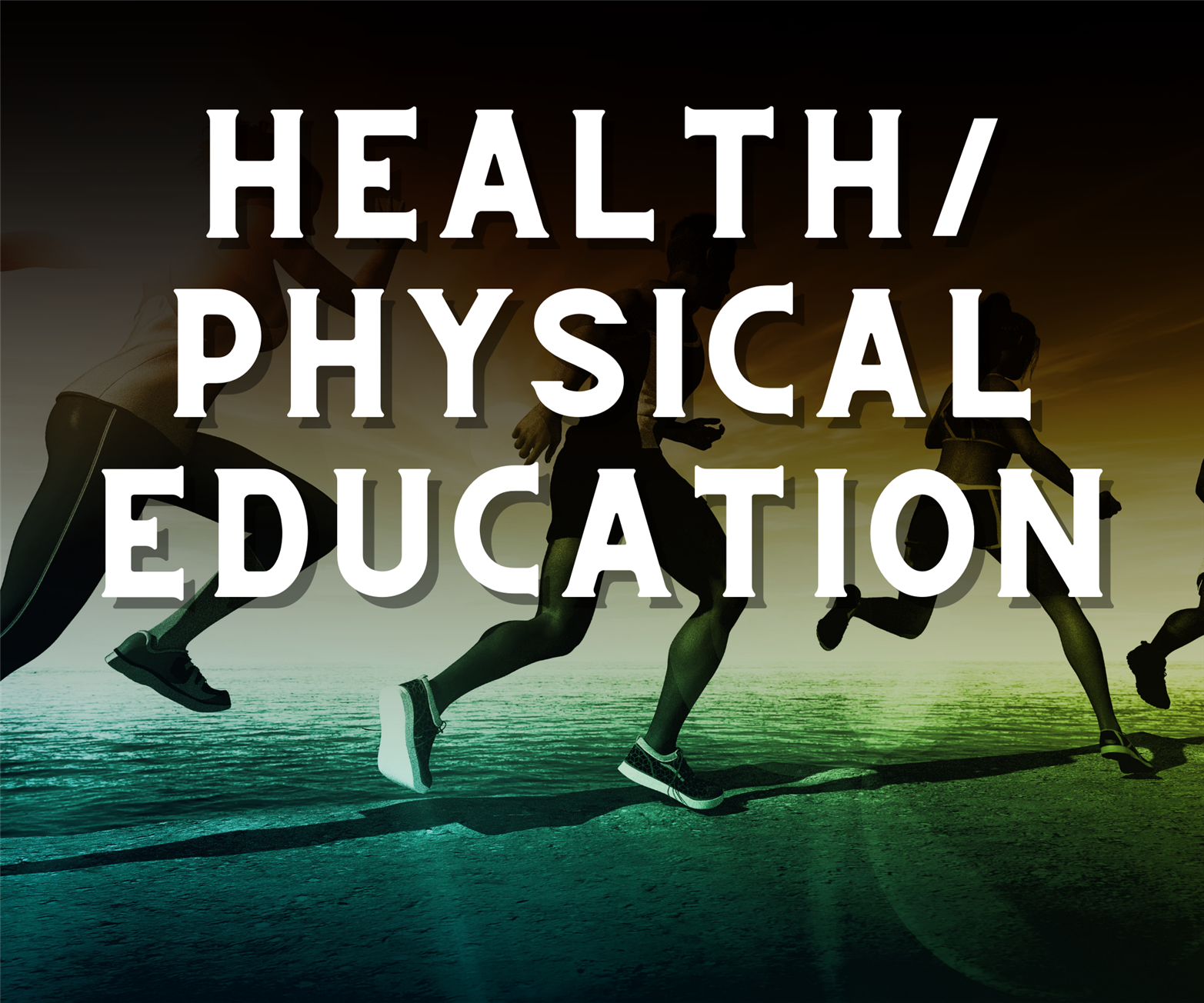 Health and Physical Education